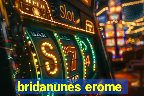 bridanunes erome